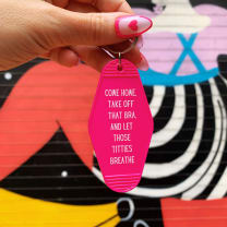 Come Home Take Off That Bra Motel Style Keychain in Fuchsia Pink