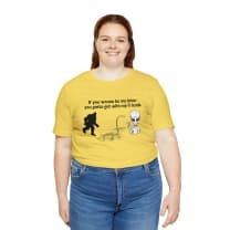 If You Wanna Be My Lover Unisex Jersey Short Sleeve Tee | Bigfoot Dinosaur Alien