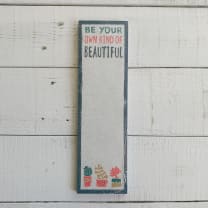 Be Your Own Kind Of Beautiful List Notepad | 9.5" x 2.75" | Holds to Fridge with Strong Magnet