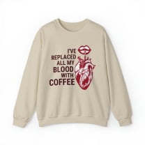 I've Replaced All My Blood With Coffee Unisex Heavy Blend™ Crewneck Sweatshirt Sizes SM-5XL | Plus Size Available