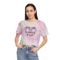 F💎ck Yes You Glorious B💎tch Women's Tie-Dye Crop Tee - Color: Desert Rose, Size: XS