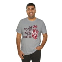 I've Replaced All My Blood With Coffee Jersey Short Sleeve Tee [Multiple Colors and Sizes]