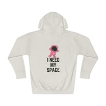 I Need My Space Astronaut Unisex Fleece Hoodie Sizes S-3X - Color: Bone, Size: S