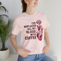 I've Replaced All My Blood With Coffee Jersey Short Sleeve Tee [Multiple Colors and Sizes]