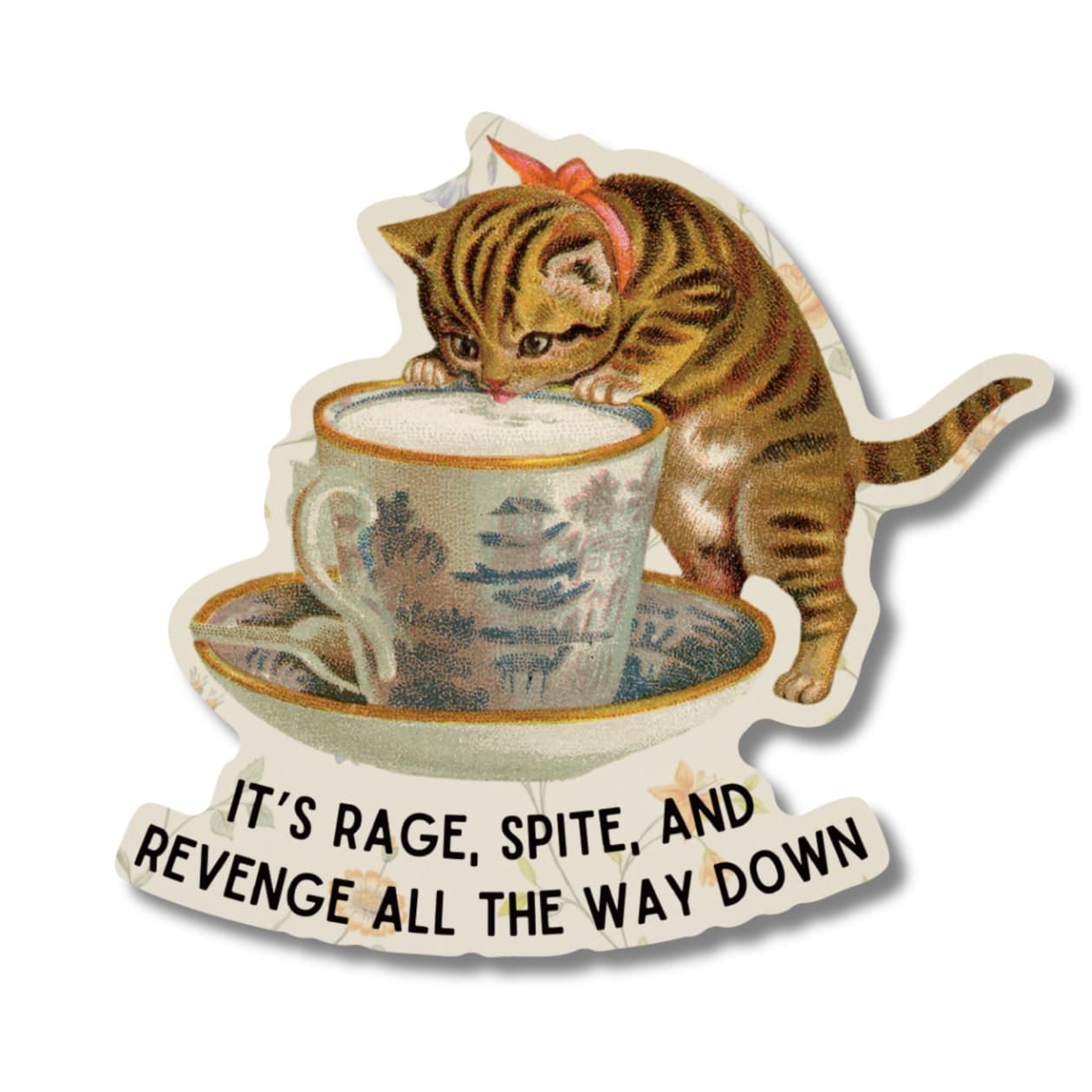 It's Rage, Spite, and Revenge All the Way Down Cat Sticker | Vinyl Die Cut Decal