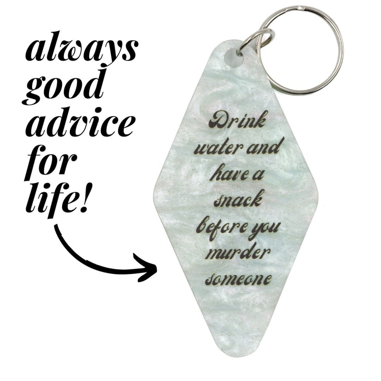 Drink Water Before You Murder Someone Keychain in Marble Mint