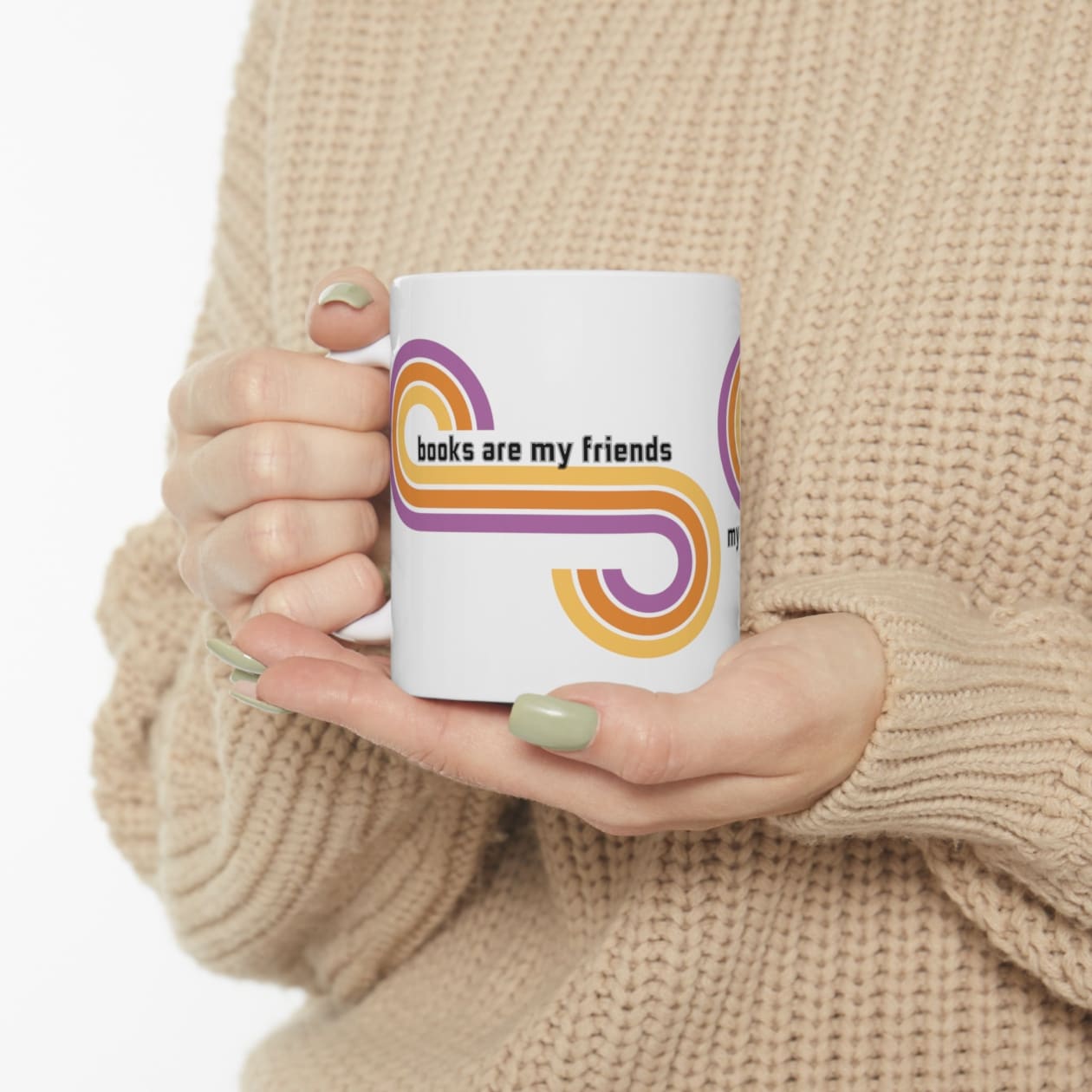 Books Are My Friends / My Best Friends Are Books Ceramic Mug 11oz