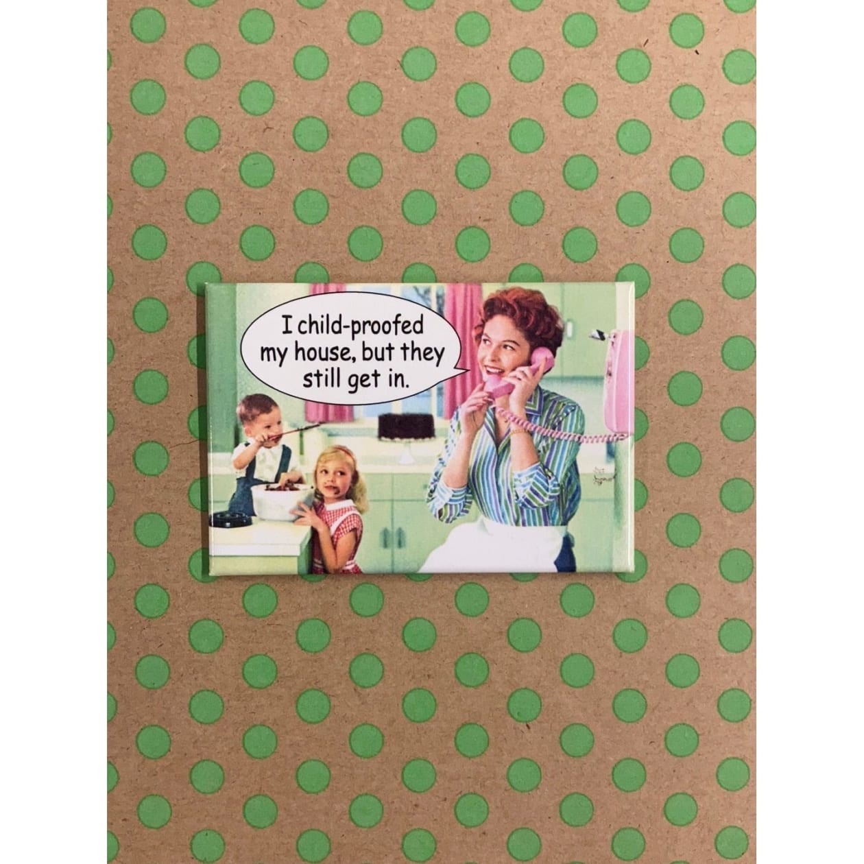 I Child-Proofed My House But They Still Get In Fridge Magnet | 2" x 3"