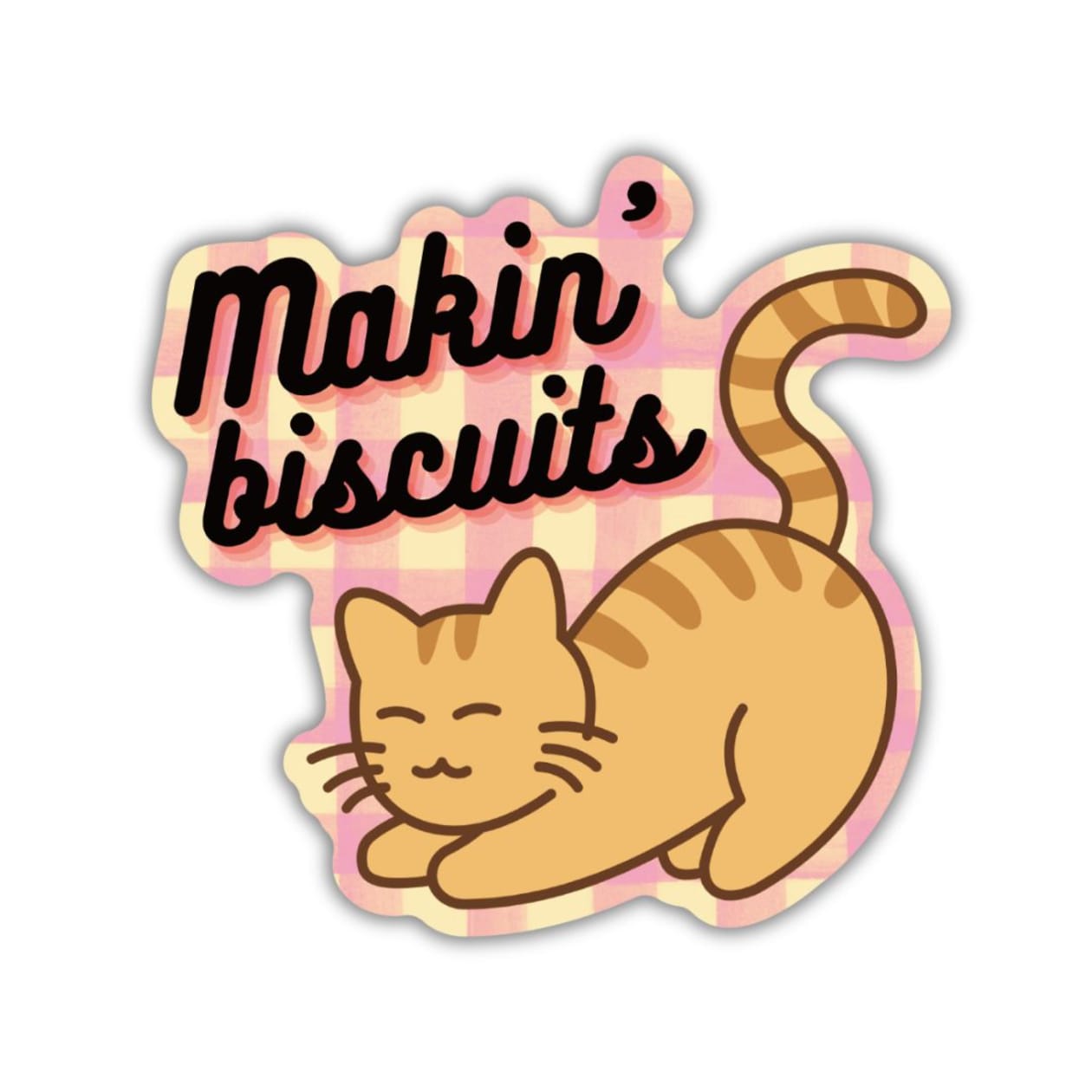 Makin' Biscuits Cat Sticker | Vinyl Die Cut Decal