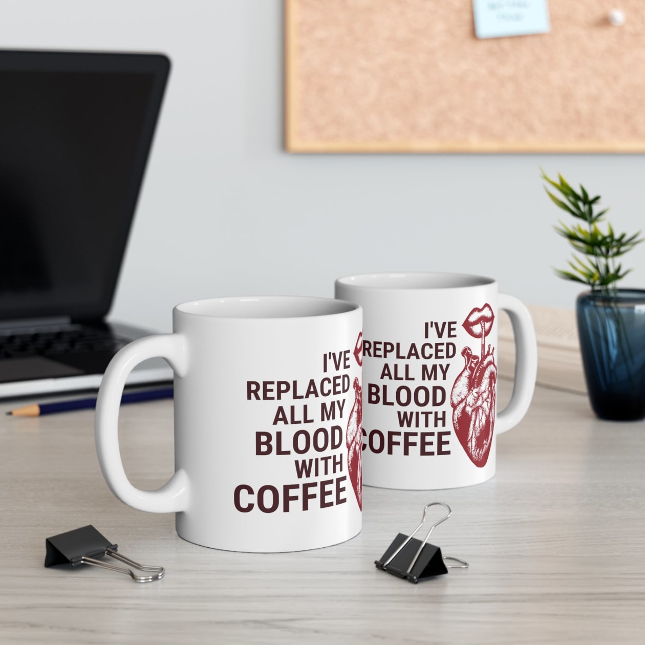 I've Replaced All My Blood With Coffee Ceramic Mug 11oz