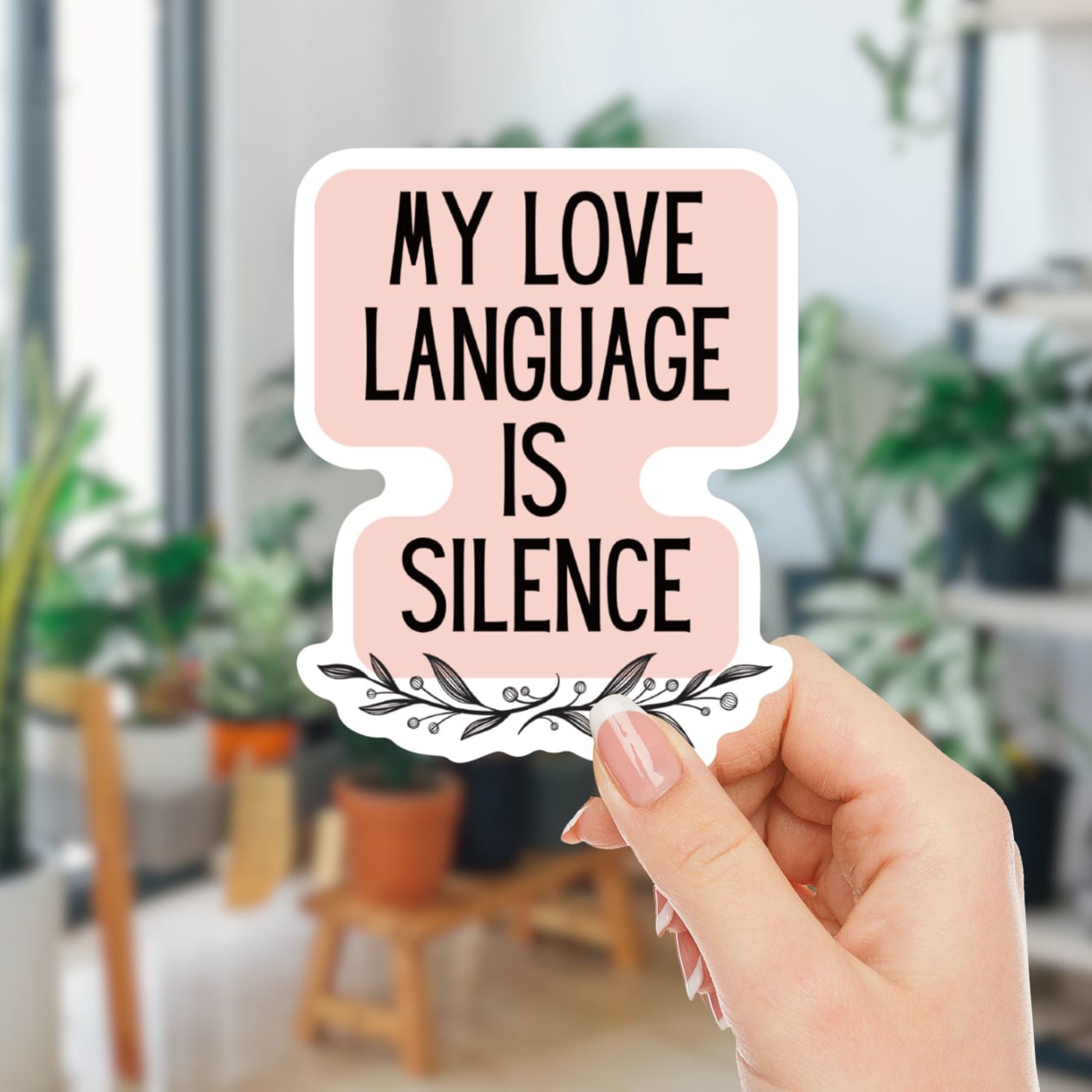 My Love Language Is Silence  | Vinyl Die Cut Sticker