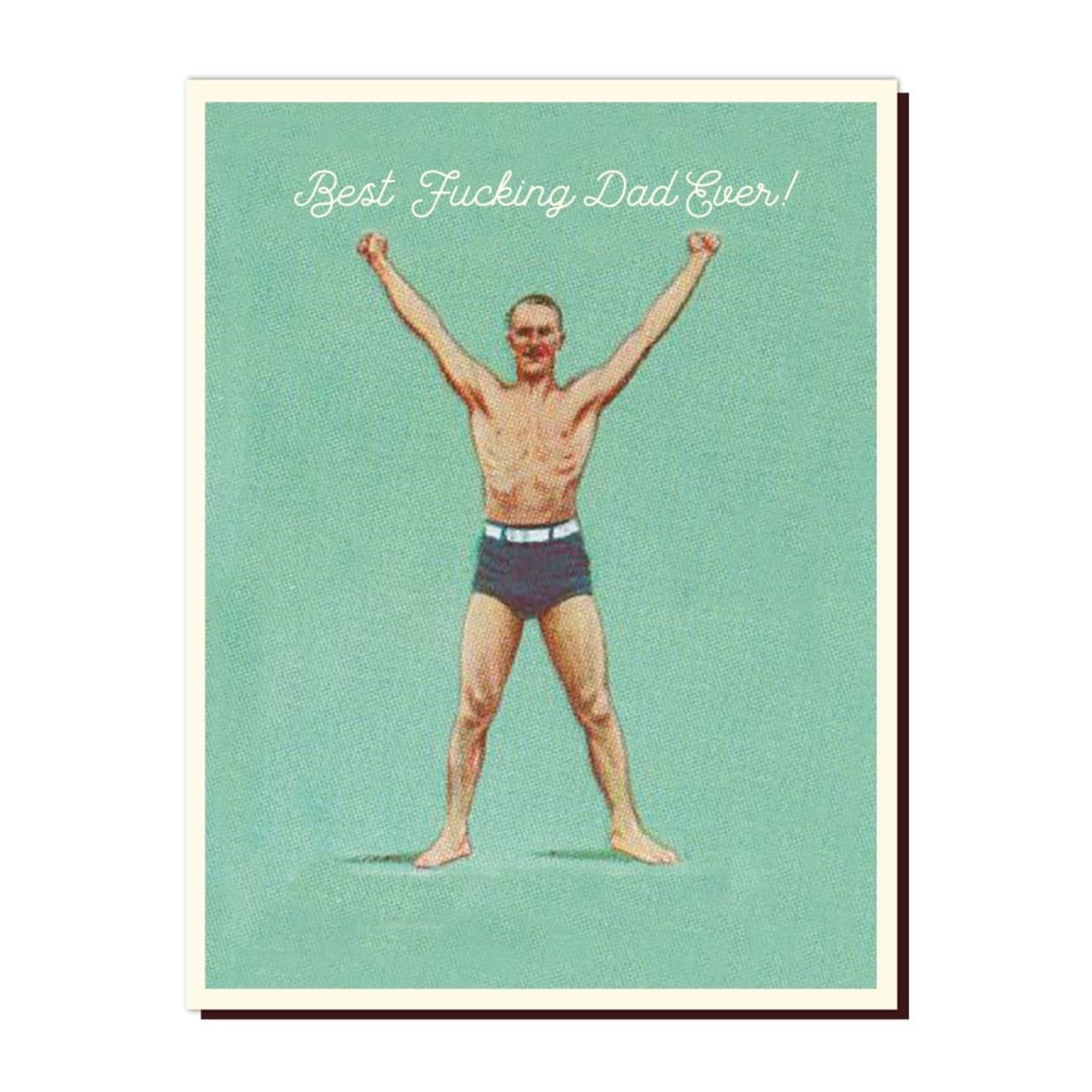 Best Fucking Dad Ever! Greeting Card