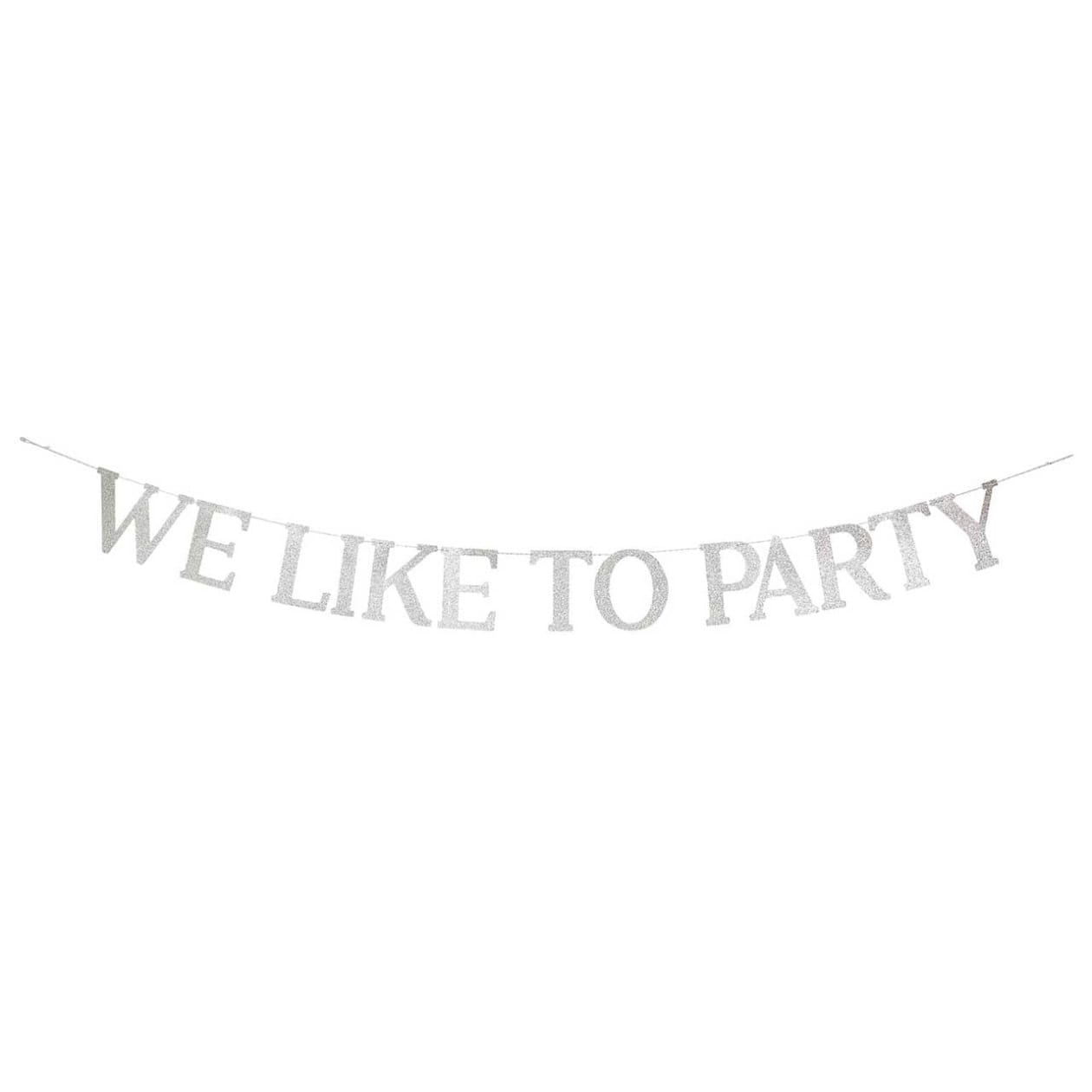 We Like To Party Paper Garland Banner | 6ft. Long