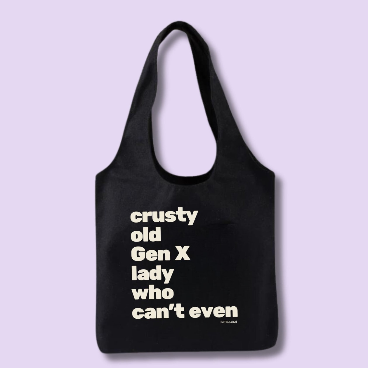 Crusty Old Gen X Lady Who Can't Even Slouchy Canvas Tote in Black