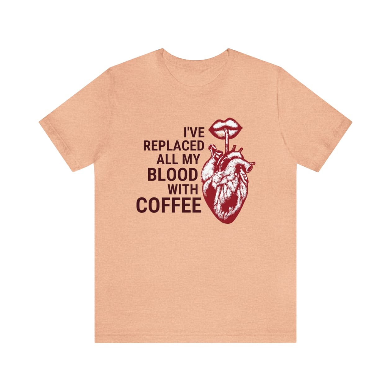 I've Replaced All My Blood With Coffee Jersey Short Sleeve Tee [Multiple Colors and Sizes]