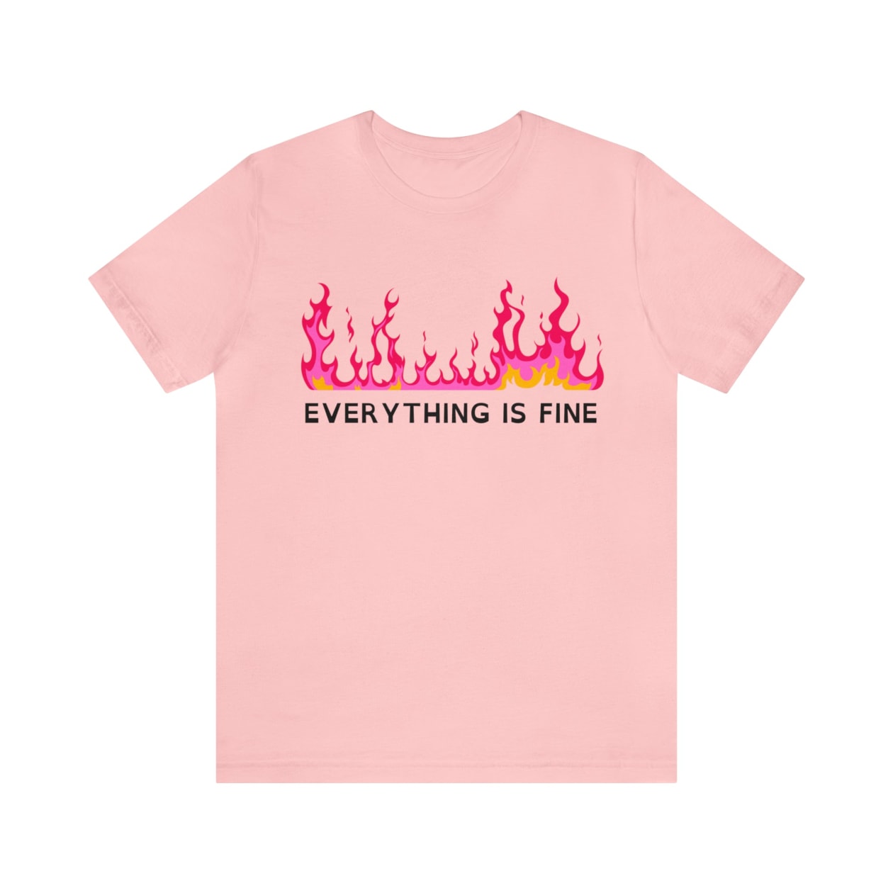 Everything Is Fine 🔥 Jersey Short Sleeve Tee [Multiple Color Options] - Color: Pink, Size: S