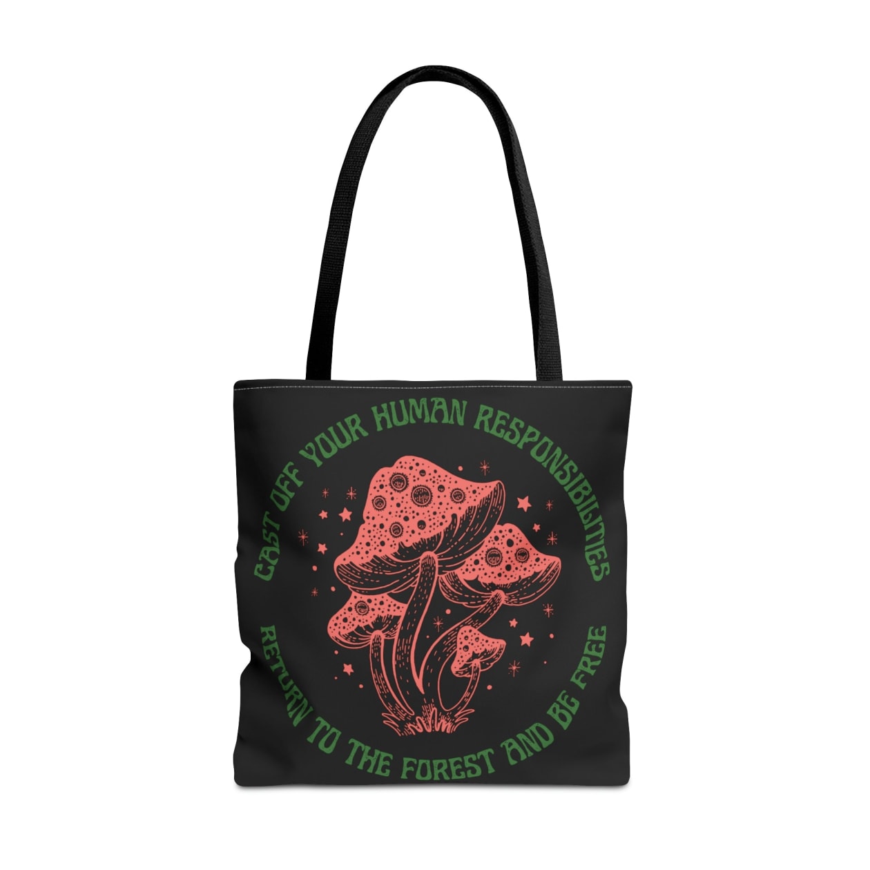 Cast Off Your Human Responsibilities Tote Bag in Black | 18" x 18"