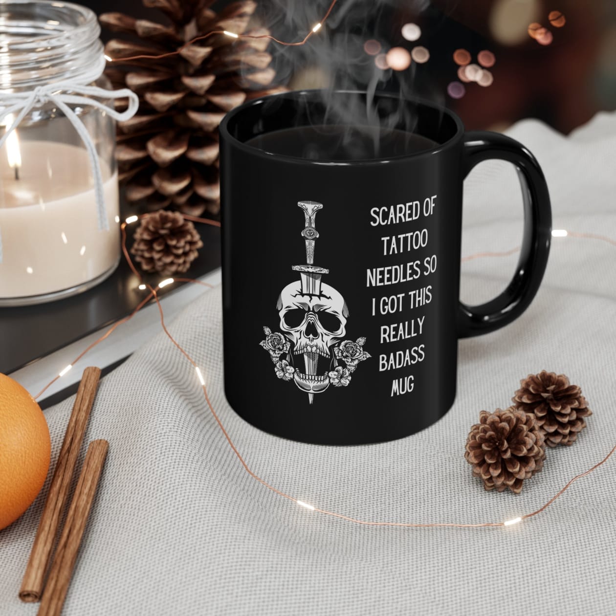 Scared of Tattoo Needles So I Got This Really Badass Mug 11oz Black Mug - Size: 11oz