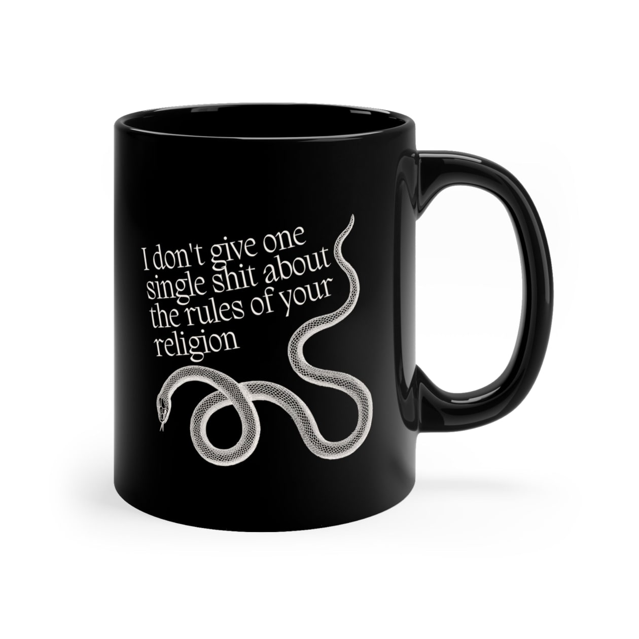 I Don't Give One Single Shit About the Rules of Your Religion Snake Mug in Black