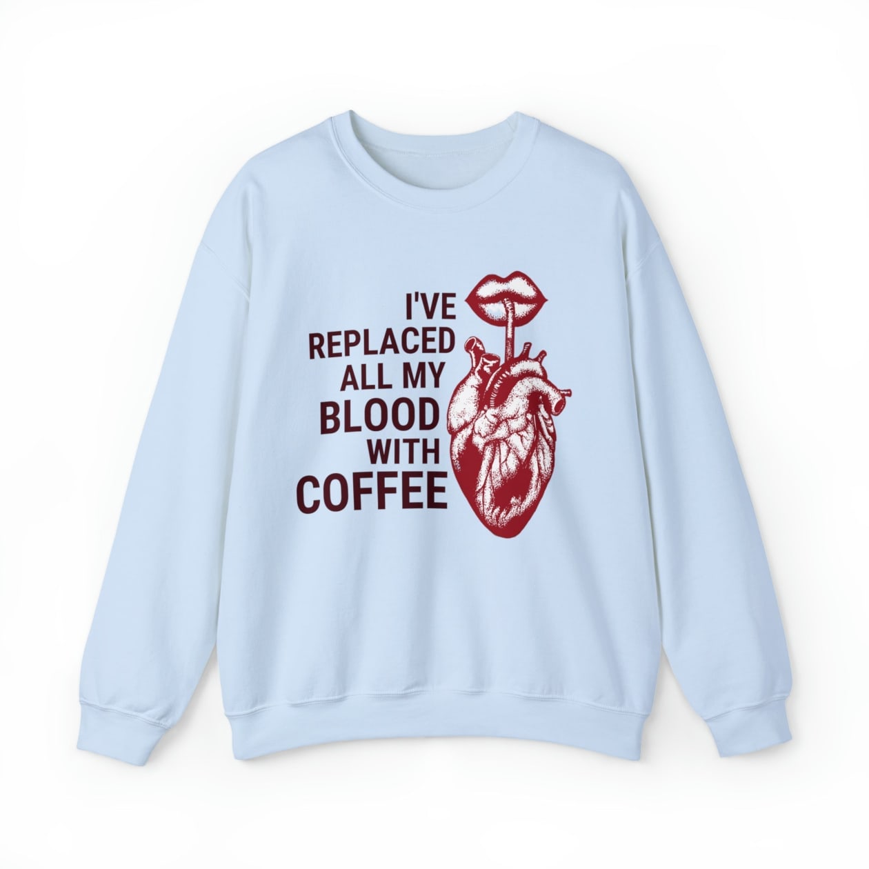 I've Replaced All My Blood With Coffee Unisex Heavy Blend™ Crewneck Sweatshirt Sizes SM-5XL | Plus Size Available