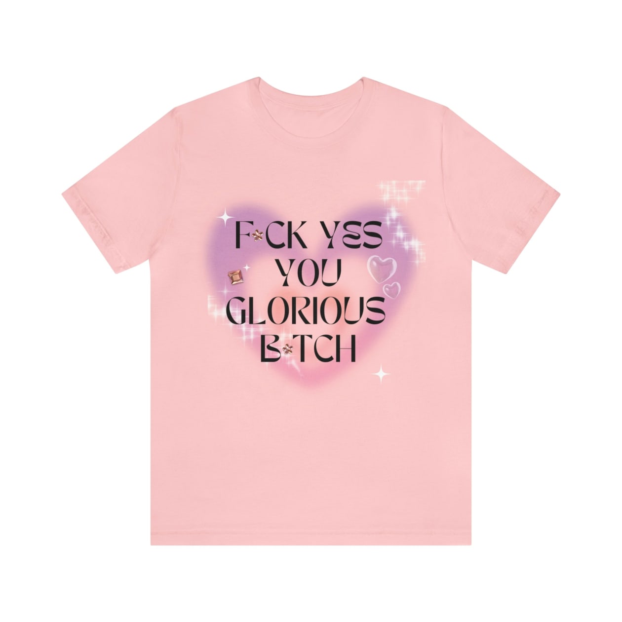 F💎ck Yes You Glorious B💎tch Jersey Short Sleeve Tee [Multiple Color Options]