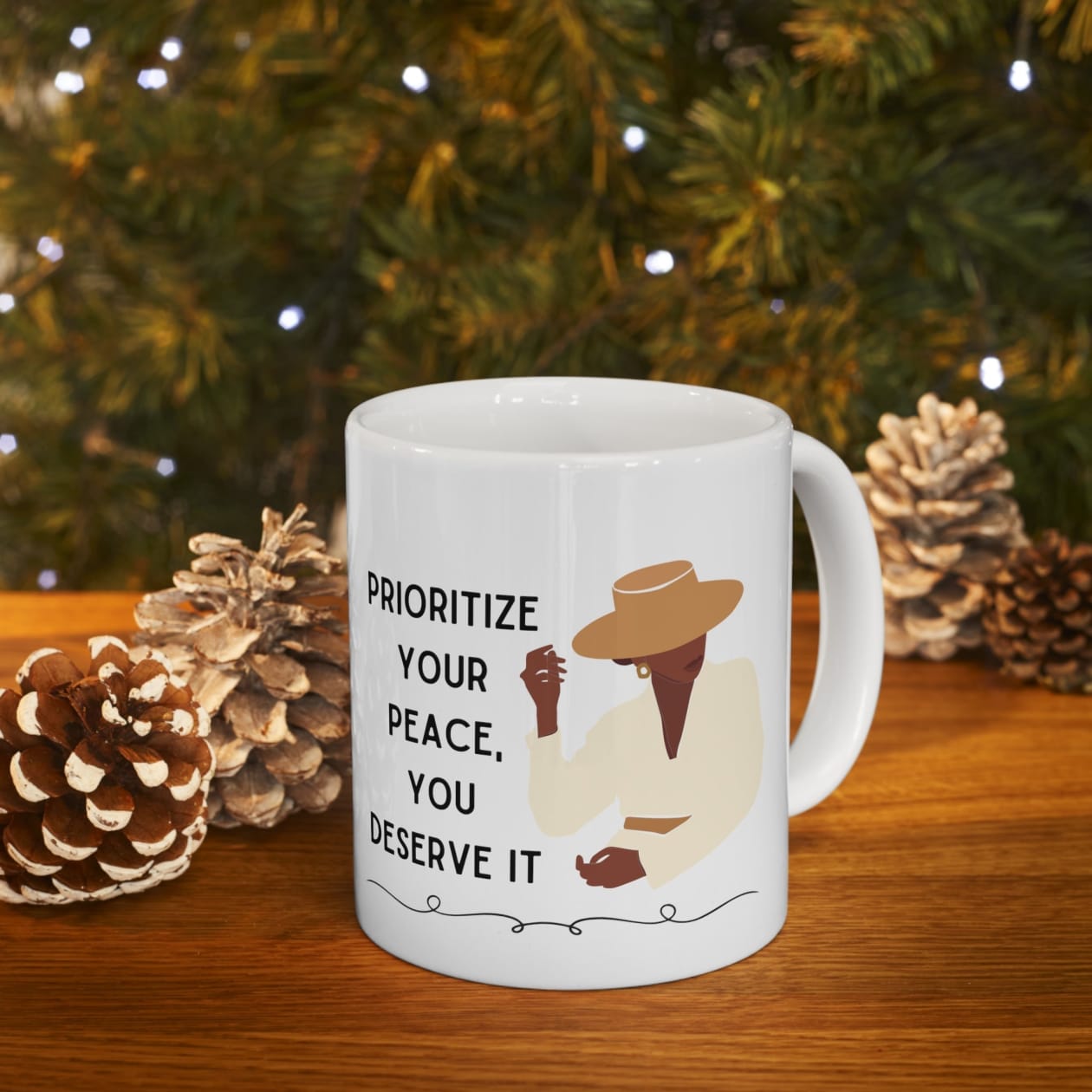 Prioritize Your Peace, You Deserve It Ceramic Mug 11oz