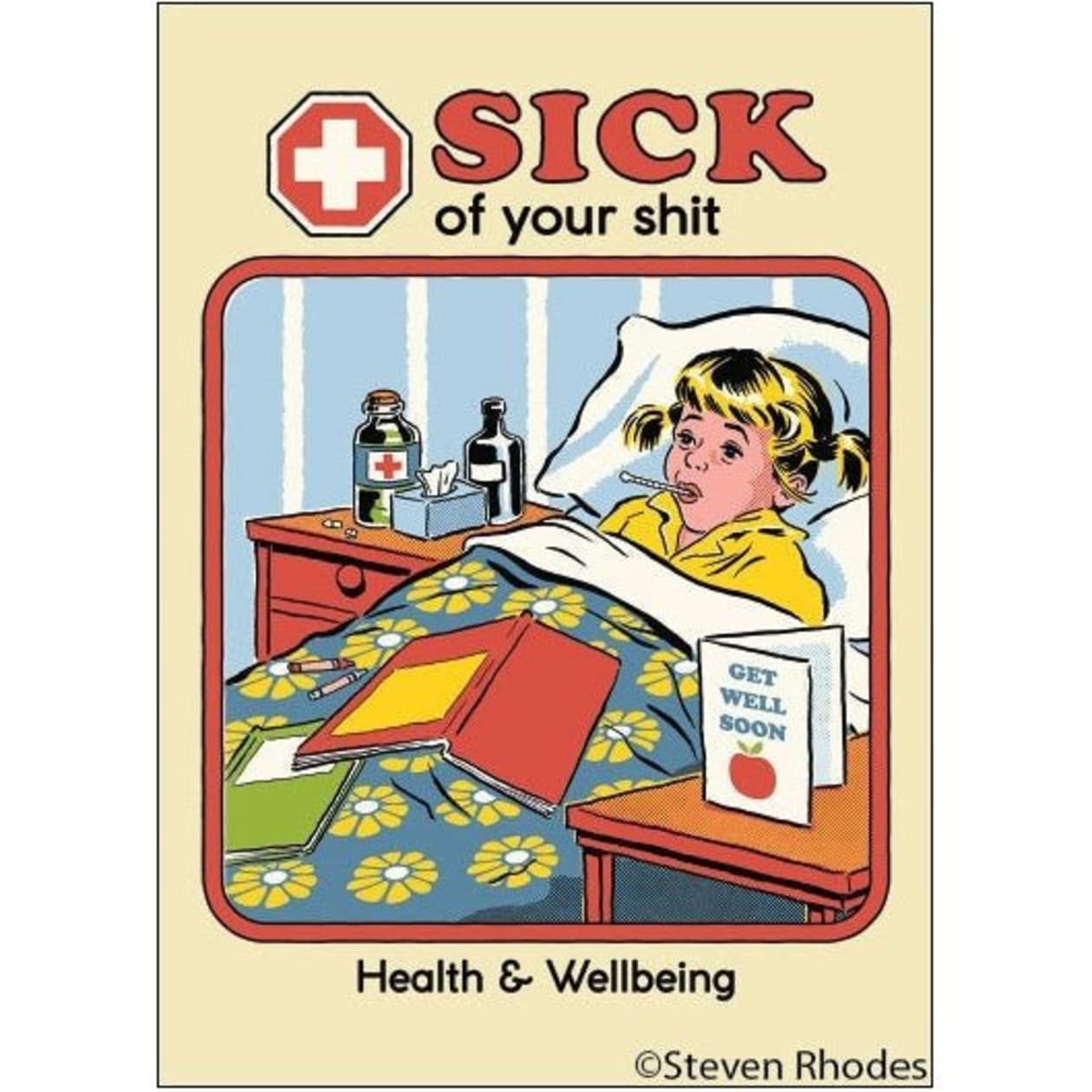 Sick Of Your Shit Health & Wellbeing Fridge Magnet | '80s Children's Book Style Satirical Art by Steven Rhodes