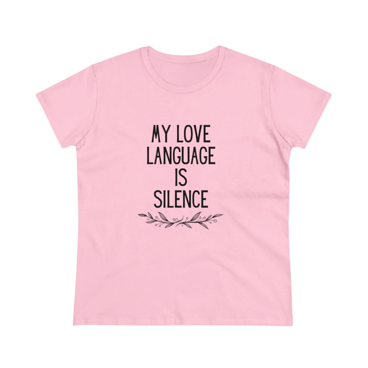 My Love Language is Silence Women's Midweight Cotton Tee