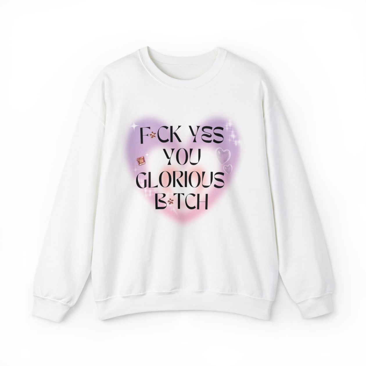 F💎ck Yes You Glorious B💎tch Unisex Heavy Blend™ Crewneck Sweatshirt Sizes SM-5XL | Plus Size Available