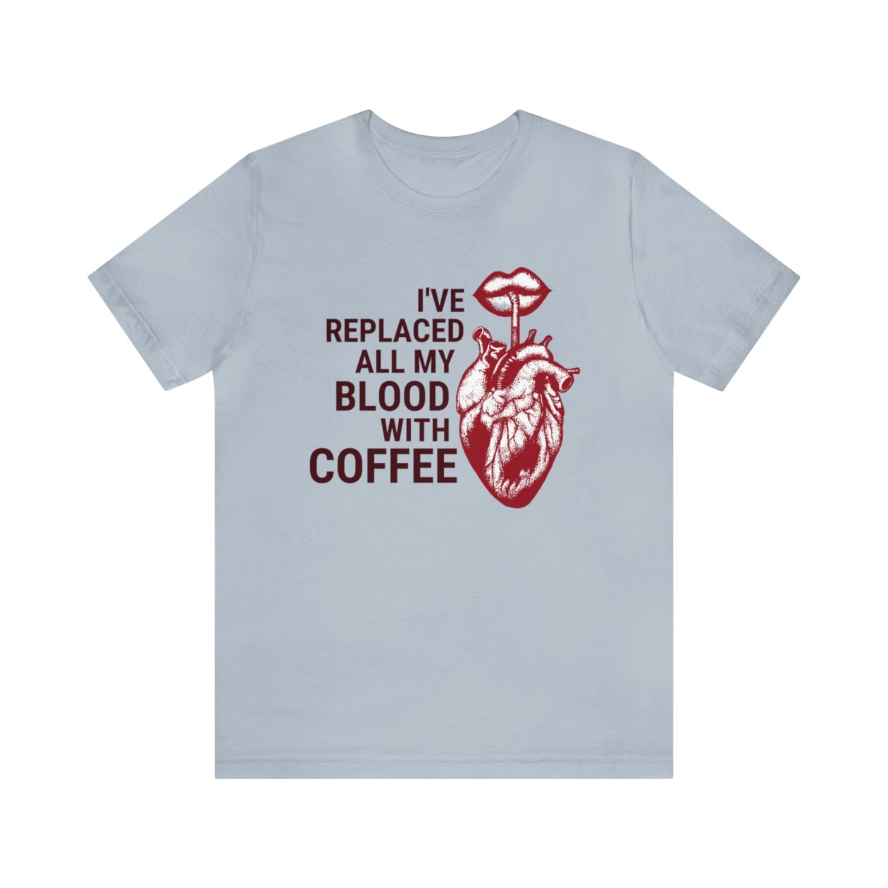 I've Replaced All My Blood With Coffee Jersey Short Sleeve Tee [Multiple Colors and Sizes]