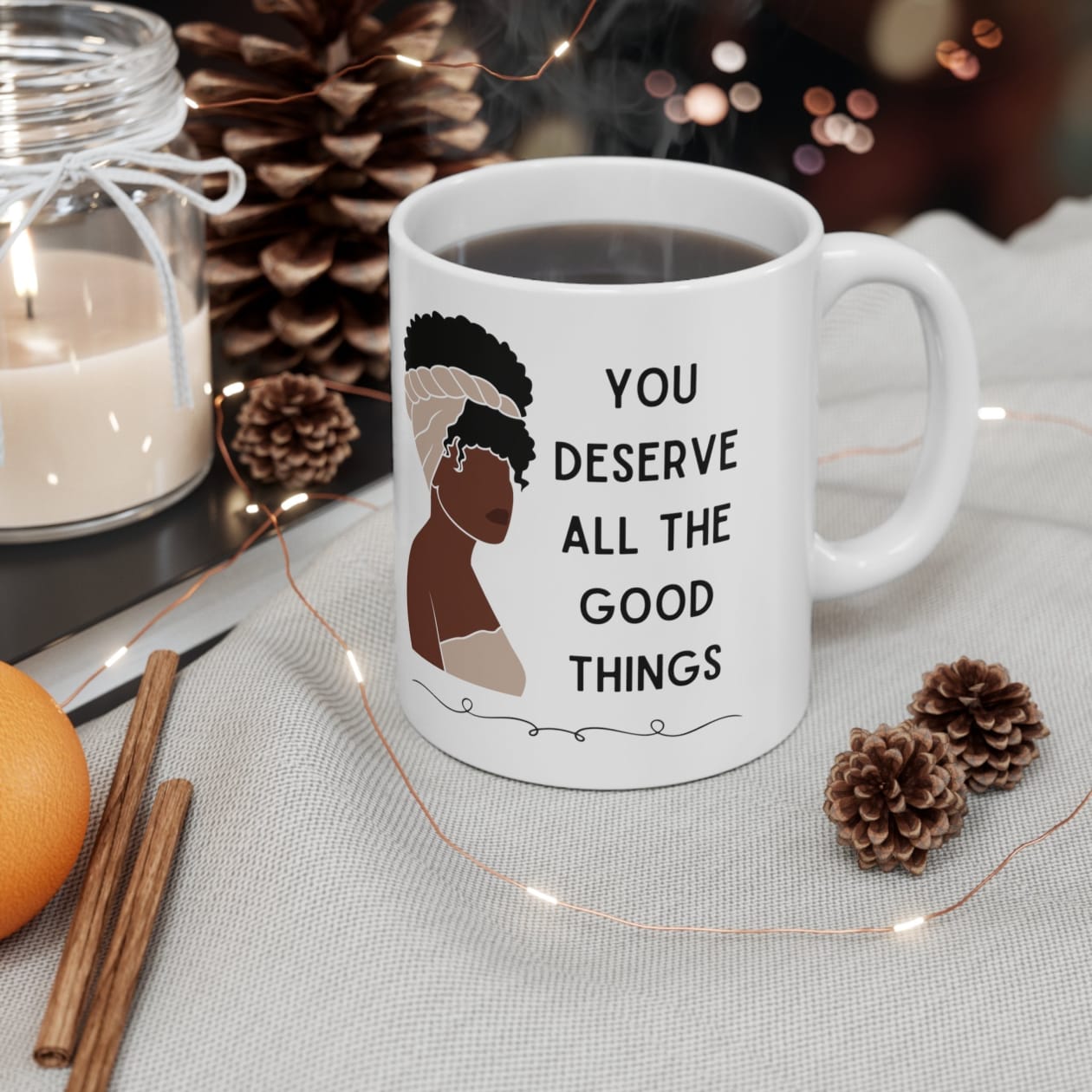 You Deserve All the Good Things Ceramic Mug 11oz