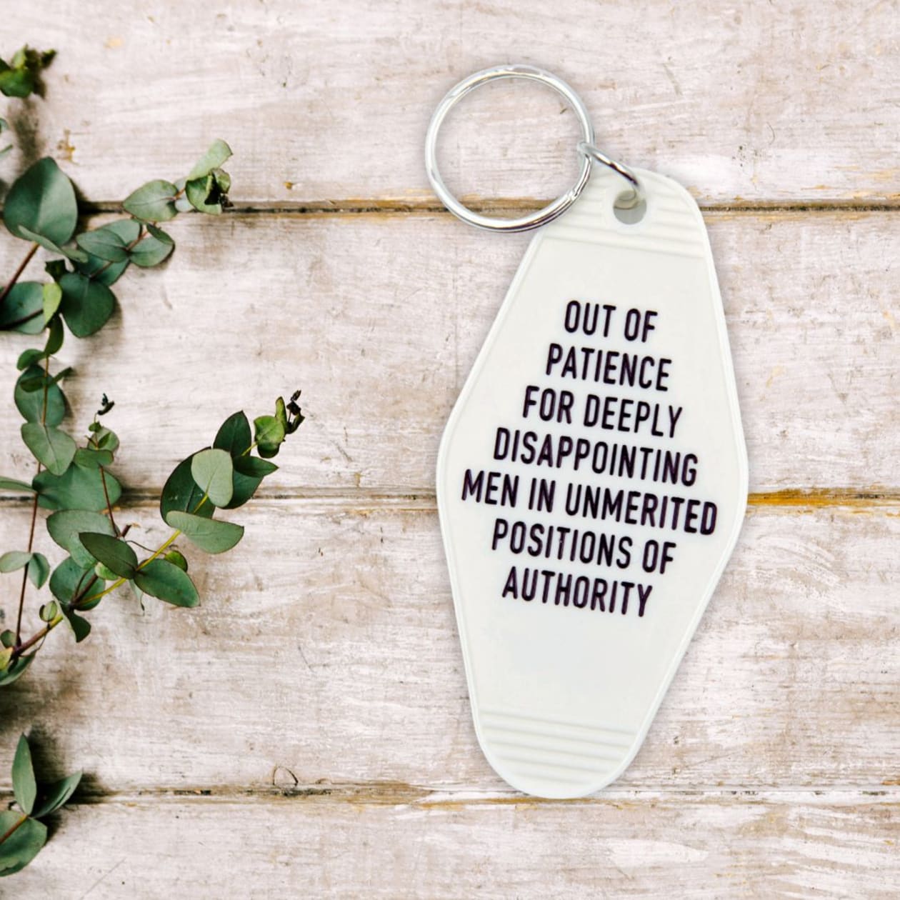 Out of Patience for Deeply Disappointing Men Motel Style Keychain in White