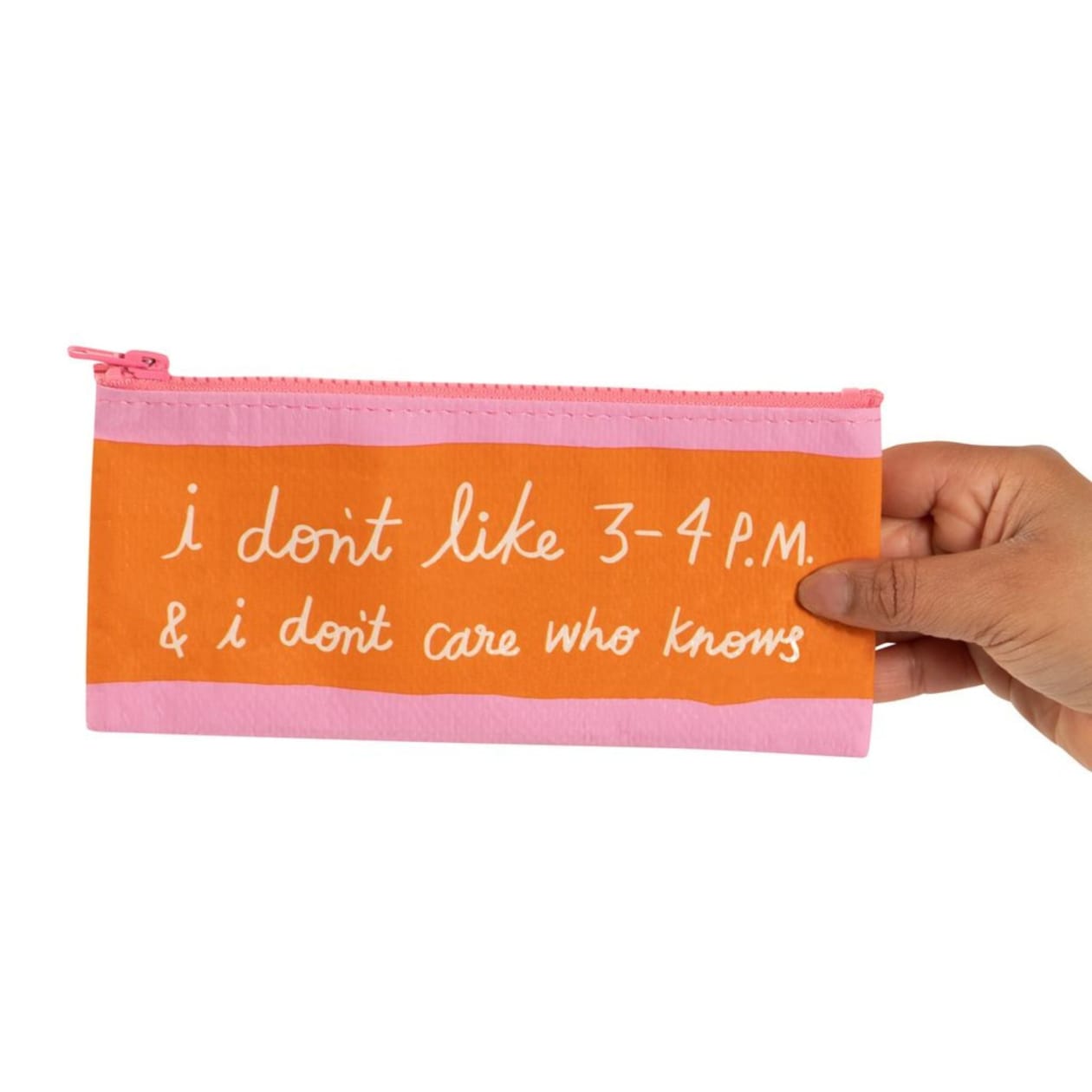 I Don't Like 3-4 P.M. & I Don't Care Who Knows Pencil Case | 4.25" x 8.5" | BlueQ at GetBullish