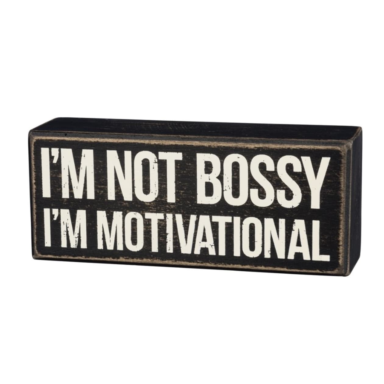 I'm Not Bossy, I'm Motivational Box Sign in Rustic Wood with White Lettering