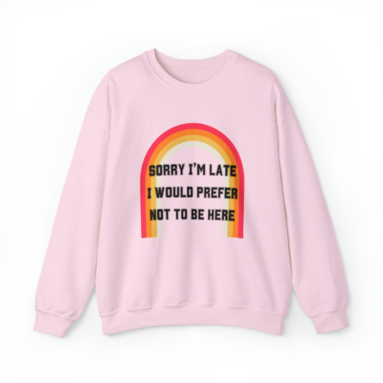 Sorry I'm Late I Would Prefer Not To Be Here Unisex Heavy Blend™ Crewneck Sweatshirt