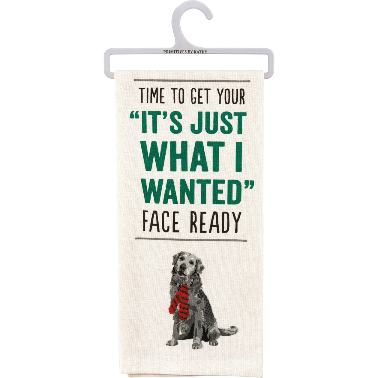 Your Just What I Wanted Face Dog Kitchen Towel | Hand Dish Cloth | 18" x 26"