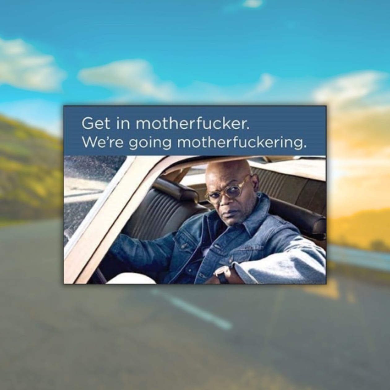 Get in Motherfucker We're Going Motherfuckering Fridge Magnet | Samuel L. Jackson | 2" x 3"