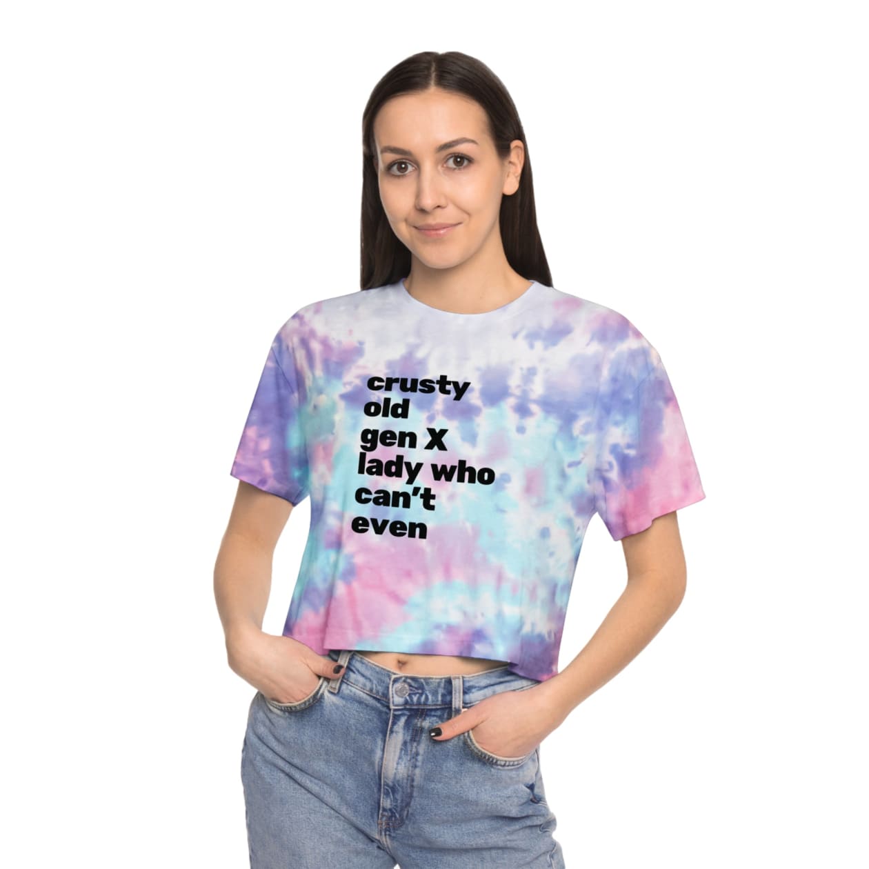 Crusty Old Gen X Lady Who Can't Even Women's Tie-Dye Crop Tee - Color: Cotton Candy, Size: XS