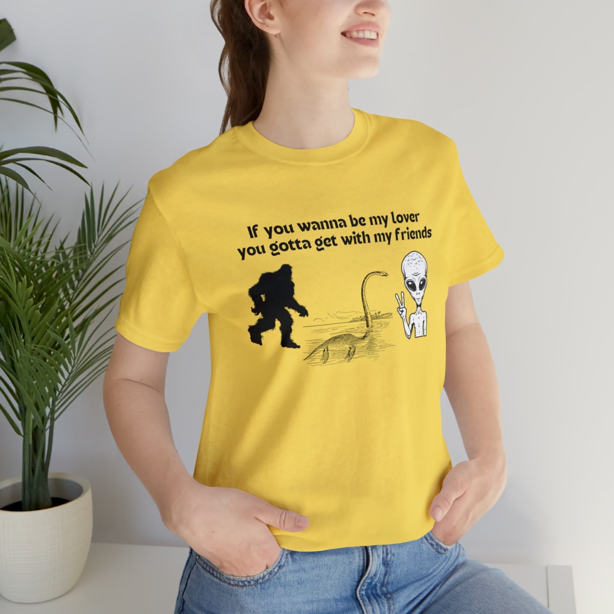 If You Wanna Be My Lover Unisex Jersey Short Sleeve Tee | Bigfoot Dinosaur Alien