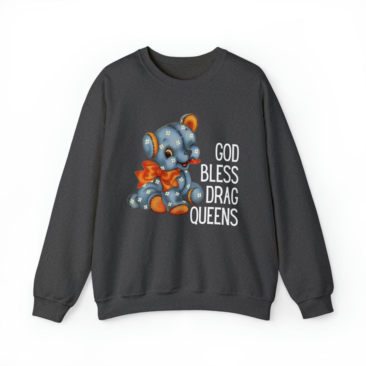 God Bless Drag Queens Unisex Heavy Blend™ Crewneck Sweatshirt Sizes SM-5XL | Plus Size Available
