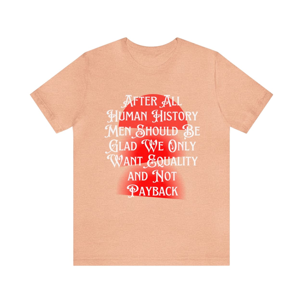 Equality Not Payback Feminist Jersey Short Sleeve Tee [Multiple Color Options]