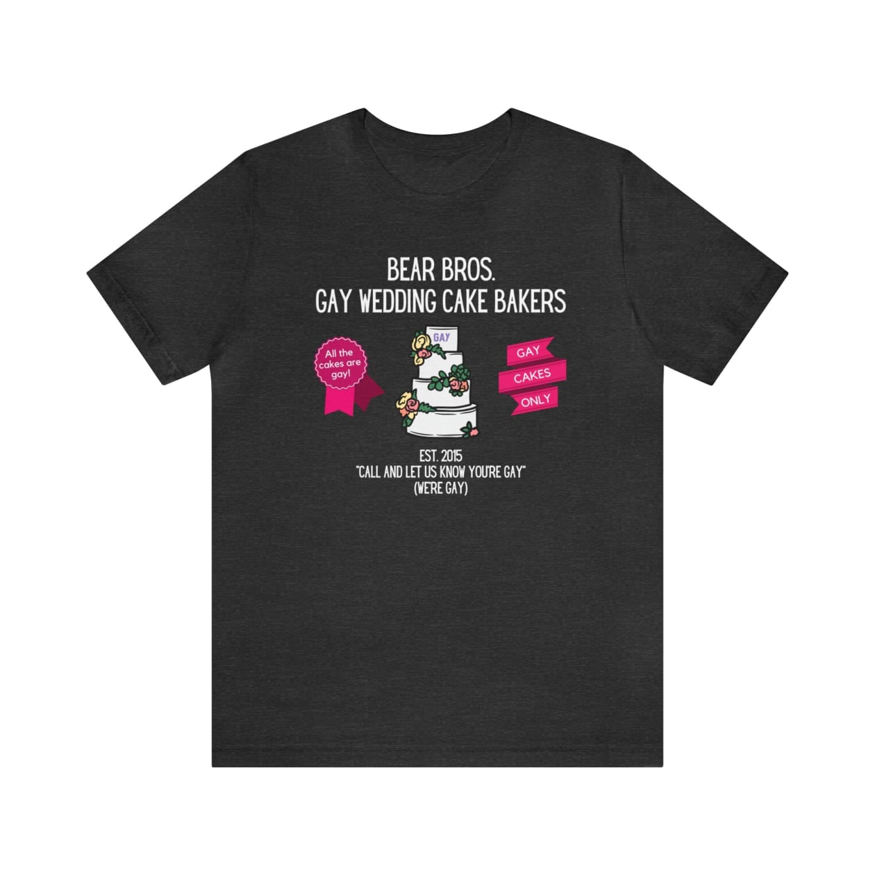 Bear Bros. Gay Wedding Cake Bakers Unisex Short Sleeve Tee [Multiple Color Options]