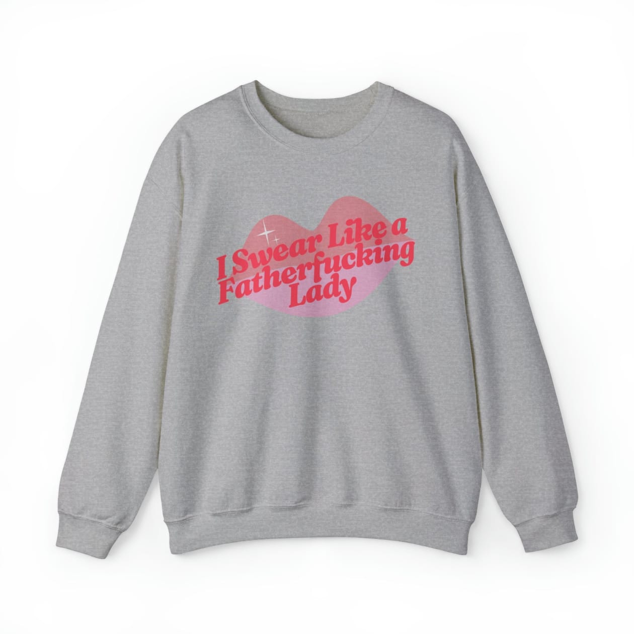 I Swear Like a Fatherfucking Lady Unisex Heavy Blend™ Crewneck Sweatshirt Sizes SM-5XL | Plus Size Available