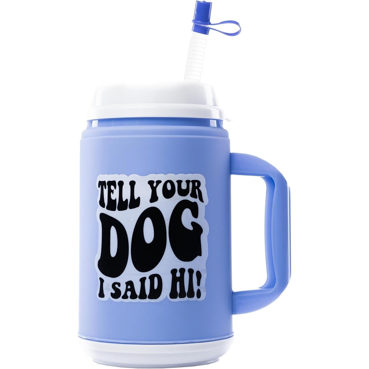 Tell Your Dog I Said Hi Retro Mug | Double Walled Tumbler with Straw