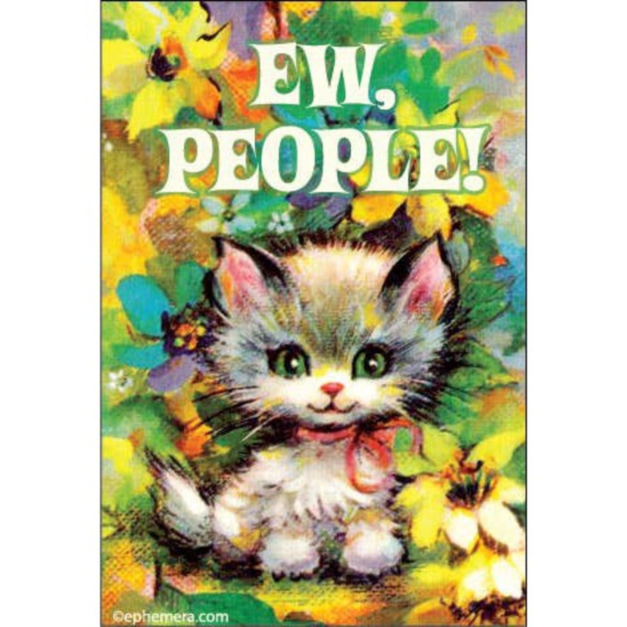 EW, PEOPLE! Rectangular Magnet | Cute Cat Refrigerator Magnet | 3" x 2"