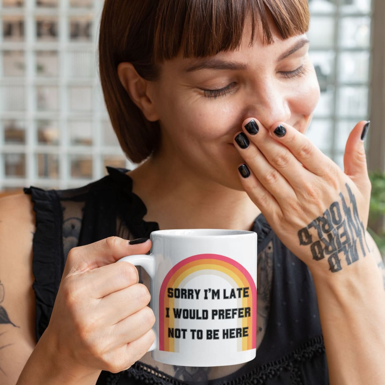 Sorry I'm Late I Would Prefer Not To Be Here Ceramic Mug 11oz