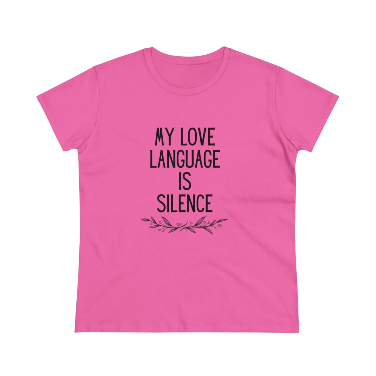 My Love Language is Silence Women's Midweight Cotton Tee