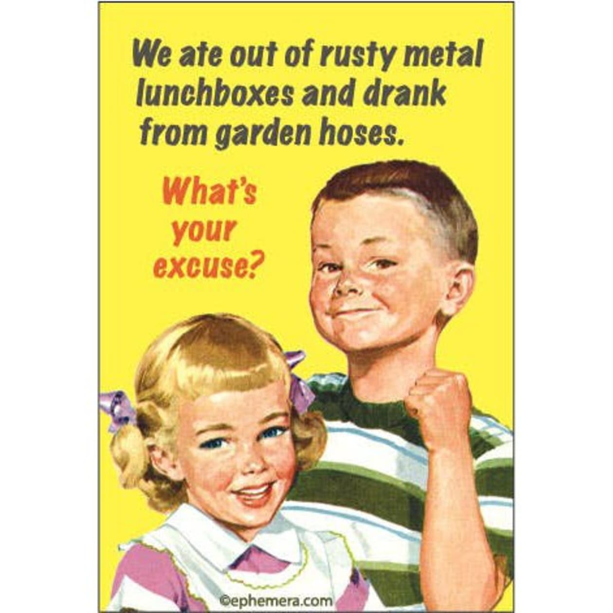 We Ate Out Of Rusty Metal Lunchboxes And Drank From Garden Hoses Rectangular Fridge Magnet | 3" x 2"