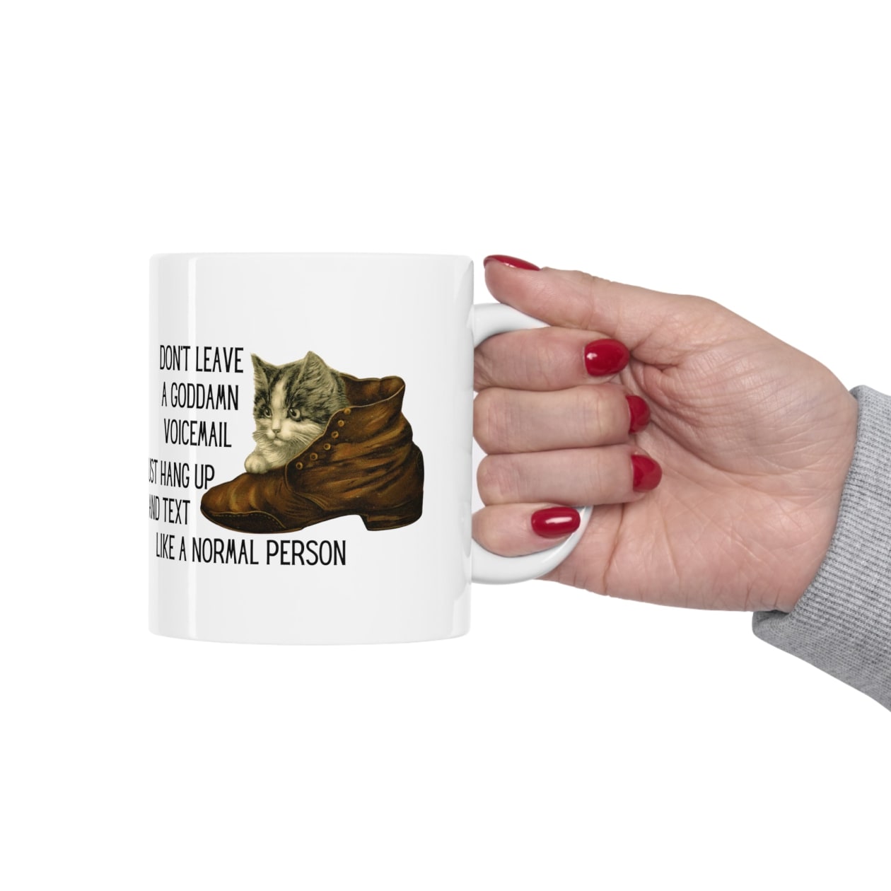 Don't Leave A Goddamn Voicemail Ceramic Mug 11oz