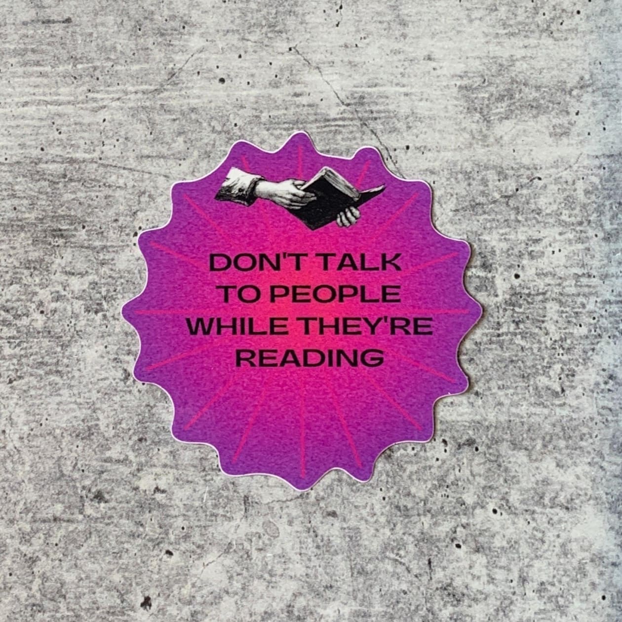 Don't Talk To People While They're Reading Vinyl Sticker | Bibliophile Decal